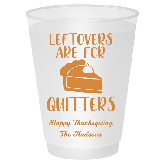 Thanksgiving Leftovers Shatterproof Cups